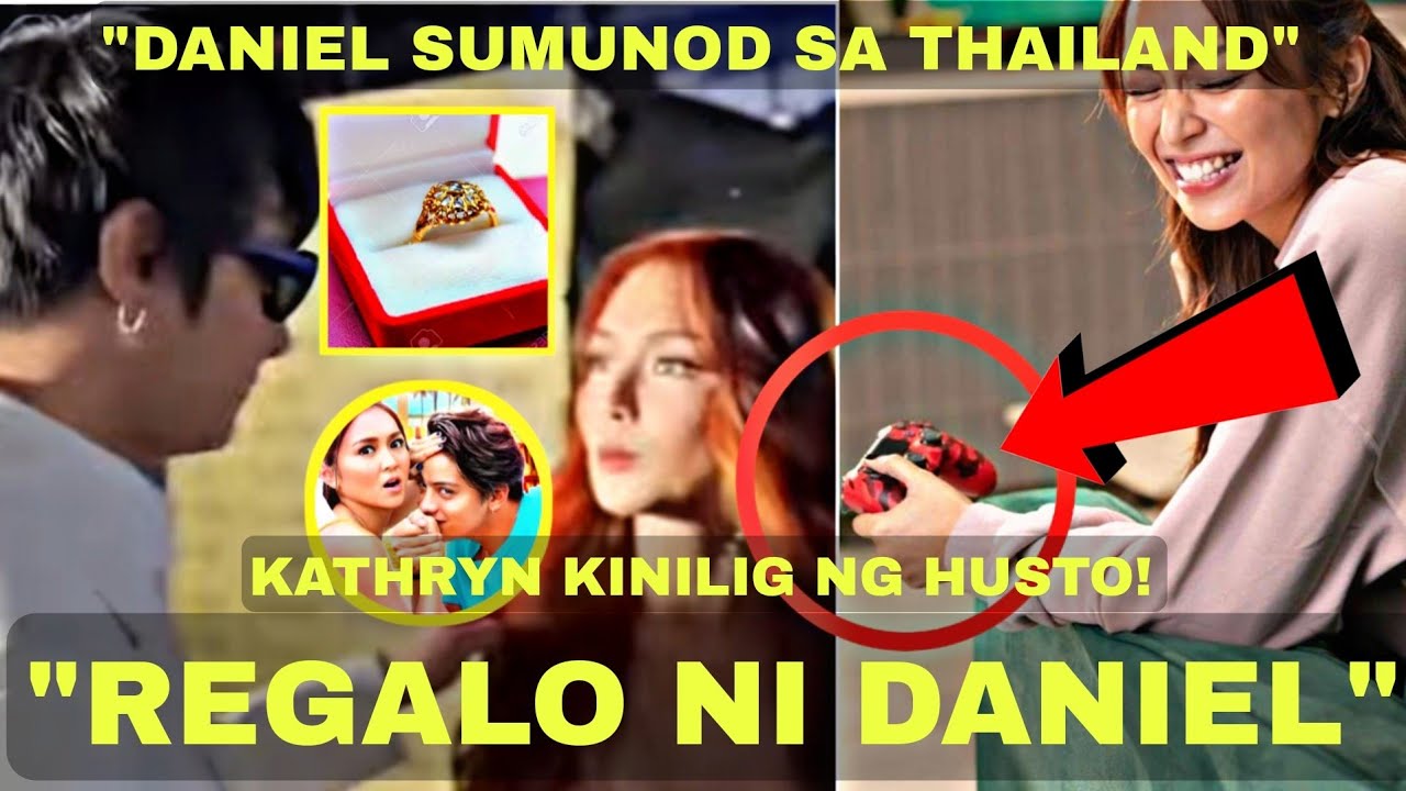 KATHRYN KINILIG DANIEL Padilla Nag REGALO Ng MAMAHALING RING KAY